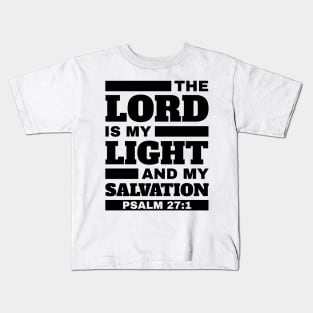 The Lord is my light and my salvation Unisex Bible Verse Christian Kids T-Shirt